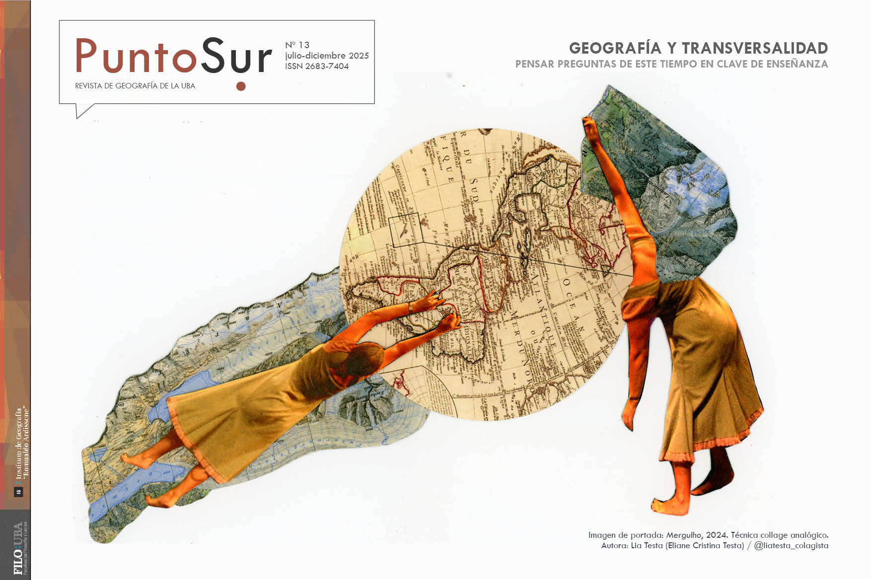 					Ver Núm. 13 (2025): GEOGRAFÍA Y TRANSVERSALIDAD: PENSAR PREGUNTAS DE ESTE TIEMPO EN CLAVE DE ENSEÑANZA
				